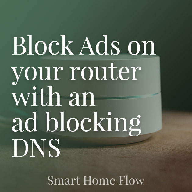 ad-blocking-router-dns-smarthomeflow